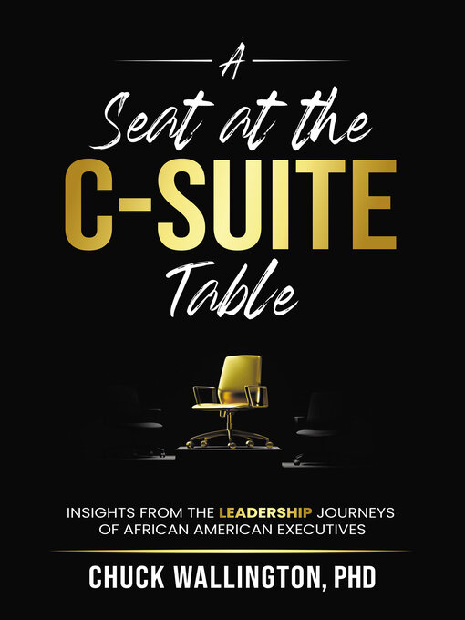 Title details for A Seat at the C-Suite Table by Charles Wallington - Available